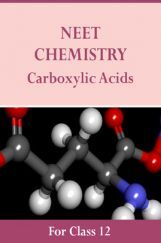 NEET Chemistry For Class 12 (Carboxylic Acids) NEET Chemistry For Class 12 (Carboxylic Acids)