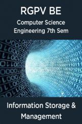 Information Storage & Management For RGPV BE 7th Sem Computer Science Engineering Information Storage & Management For RGPV BE 7th Sem Computer Science Engineering
