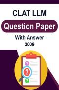 CLAT LLM Question Paper With Answer 2009 CLAT LLM Question Paper With Answer 2009