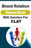 Blood Relation Question With Solution For CLAT Blood Relation Question With Solution For CLAT
