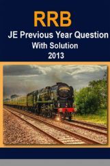 RRB JE Previous Year Question With Solution 2013 RRB JE Previous Year Question With Solution 2013