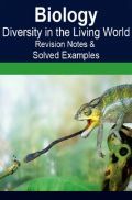 Biology Diversity In the Living World Revision Notes & Solved Examples Biology Diversity In the Living World Revision Notes & Solved Examples