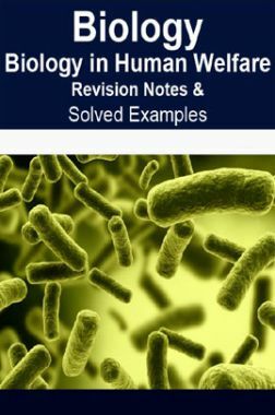 Biology In Human Welfare Revision Notes & Solved Examples