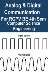 Analog And Digital Communication  For RGPV BE 4th Sem Computer Science Engineering Analog And Digital Communication  For RGPV BE 4th Sem Computer Science Engineering