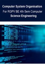 Computer System Organisation For RGPV BE 4th Sem Computer Science Engineering Computer System Organisation For RGPV BE 4th Sem Computer Science Engineering