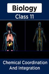 Biology-Chemical Coordination And Integration Class11 Biology-Chemical Coordination And Integration Class11