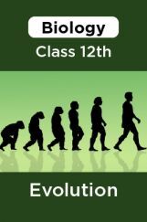 Biology-Evolution Class 12th Biology-Evolution Class 12th