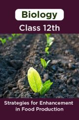 Biology-Strategies for Enhancement in Food Production Class 12th Biology-Strategies for Enhancement in Food Production Class 12th