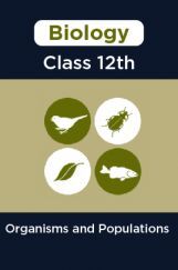 Biology-Organisms and Populations Class 12th Biology-Organisms and Populations Class 12th