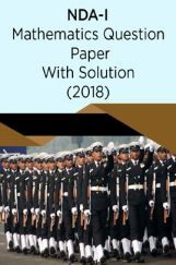 NDA-I Mathematics Question Paper With Solutions (2018) NDA-I Mathematics Question Paper With Solutions (2018)