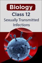 Biology-Sexually Transmitted Infections Class 12th Biology-Sexually Transmitted Infections Class 12th