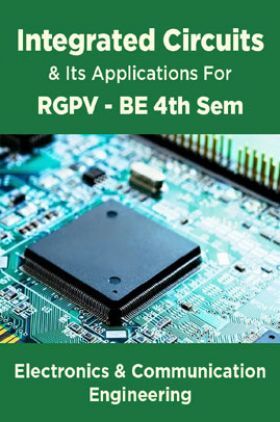Integrated Circuits & Its Applications For RGPV BE 4th Sem Electronics And Communication Engineering