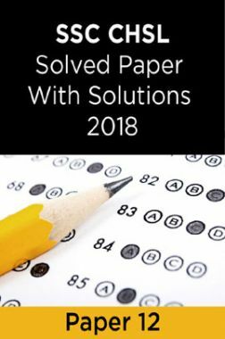 SSC CHSL Solved Paper With Solutions 2018 Paper 12