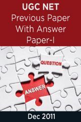 UGC NET Previous Paper With Answer Paper-I Dec 2011 UGC NET Previous Paper With Answer Paper-I Dec 2011
