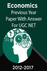 Economics Previous Year Paper With Answer (2012-2017) For UGC NET Economics Previous Year Paper With Answer (2012-2017) For UGC NET