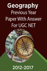 Geography Previous Year Paper With Answer (2012-2017) For UGC NET Geography Previous Year Paper With Answer (2012-2017) For UGC NET