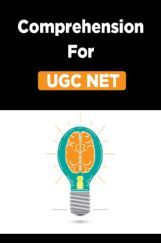 Comprehension For UGC NET Comprehension For UGC NET