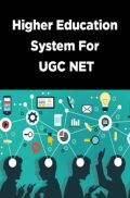 Higher Education System For UGC NET