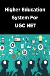Higher Education System For UGC NET Higher Education System For UGC NET