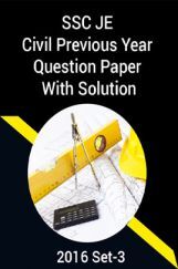 SSC JE Civil Previous Year Question Paper With Solution 2016 Set-3 SSC JE Civil Previous Year Question Paper With Solution 2016 Set-3