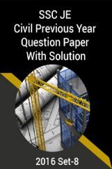 SSC JE Civil Previous Year Question Paper With Solution 2016 Set-8 SSC JE Civil Previous Year Question Paper With Solution 2016 Set-8