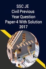 SSC JE Civil Previous Year Question Paper-4 With Solution 2017 SSC JE Civil Previous Year Question Paper-4 With Solution 2017