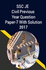 SSC JE Civil Previous Year Question Paper-7 With Solution 2017 SSC JE Civil Previous Year Question Paper-7 With Solution 2017