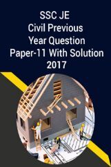 SSC JE Civil Previous Year Question Paper-11 With Solution 2017 SSC JE Civil Previous Year Question Paper-11 With Solution 2017