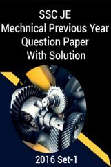 SSC JE Mechnical Previous Year Question Paper With Solution 2016 Set-1 SSC JE Mechnical Previous Year Question Paper With Solution 2016 Set-1