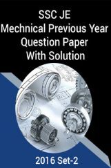 SSC JE Mechnical Previous Year Question Paper With Solution 2016 Set-2 SSC JE Mechnical Previous Year Question Paper With Solution 2016 Set-2