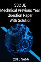 SSC JE Mechnical Previous Year Question Paper With Solution 2016 Set-6 SSC JE Mechnical Previous Year Question Paper With Solution 2016 Set-6