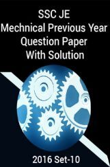 SSC JE Mechnical Previous Year Question Paper With Solution 2016 Set-10 SSC JE Mechnical Previous Year Question Paper With Solution 2016 Set-10