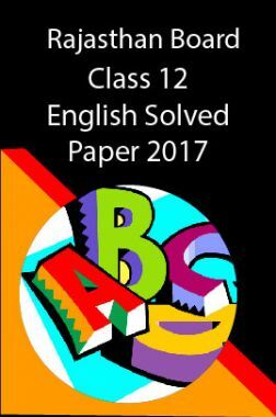 Download Rajasthan Board Class 12 English Solved Paper 2017 PDF Online