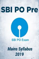 SBI PO Pre & Mains Syllabus 2019 SBI PO Pre & Mains Syllabus 2019