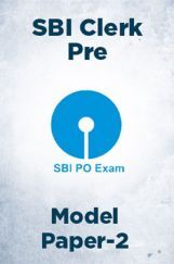 SBI Clerk Pre Model Paper-2 SBI Clerk Pre Model Paper-2