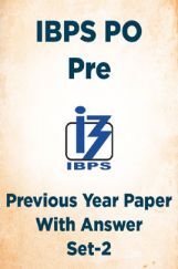 IBPS PO Pre Previous Year Paper With Answer Set-2 IBPS PO Pre Previous Year Paper With Answer Set-2