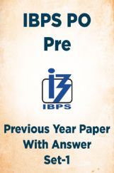 IBPS PO Pre Previous Year Paper With Answer Set-1 IBPS PO Pre Previous Year Paper With Answer Set-1