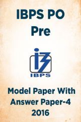 IBPS PO Pre Model Paper With Answer Paper-4 2016 IBPS PO Pre Model Paper With Answer Paper-4 2016