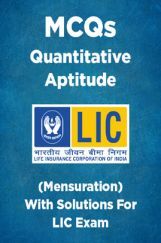 MCQs Quantitative Aptitude (Mensuration) With Solutions For LIC Exam MCQs Quantitative Aptitude (Mensuration) With Solutions For LIC Exam