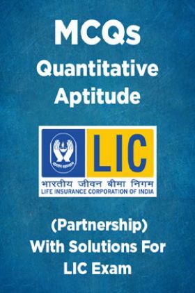 MCQs Quantitative Aptitude (Partnership) With Solutions For LIC Exam