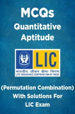 MCQs Quantitative Aptitude (Permutation Combination) With Solutions For LIC Exam