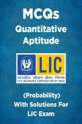 MCQs Quantitative Aptitude (Probability) With Solutions For LIC Exam MCQs Quantitative Aptitude (Probability) With Solutions For LIC Exam