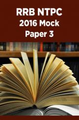 RRB NTPC 2016 Mock Paper 3 RRB NTPC 2016 Mock Paper 3