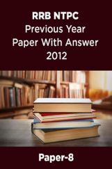 RRB NTPC Previous Year Paper With Answer 2012 Paper-8 RRB NTPC Previous Year Paper With Answer 2012 Paper-8