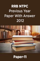 RRB NTPC Previous Year Paper With Answer 2012 Paper-11 RRB NTPC Previous Year Paper With Answer 2012 Paper-11