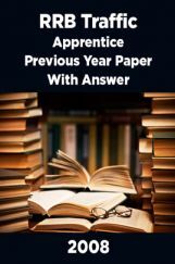RRB Traffic Apprentice Previous Year Paper With Answer 2008 RRB Traffic Apprentice Previous Year Paper With Answer 2008