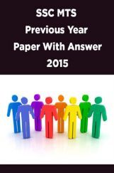 SSC MTS Previous Year Paper With Answer 2015 SSC MTS Previous Year Paper With Answer 2015
