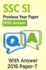 SSC SI Previous Year Paper With Answer 2016 Paper-7 SSC SI Previous Year Paper With Answer 2016 Paper-7