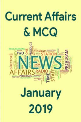 Current Affairs & MCQ January 2019