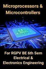Microprocessors & Microcontrollers For RGPV BE 6th Sem Electrical & Electronics Engineering Microprocessors & Microcontrollers For RGPV BE 6th Sem Electrical & Electronics Engineering